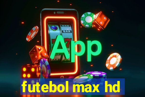 futebol max hd